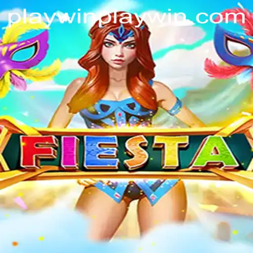 Fiesta: Unveiling the Excitement of 'Playwin' in the Gaming World