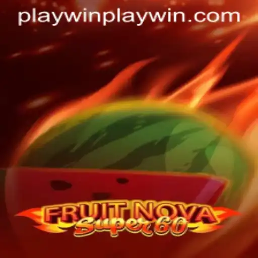 Unveiling the Colorful World of FruitNovaSuper60: PlayWin for Exciting Rewards