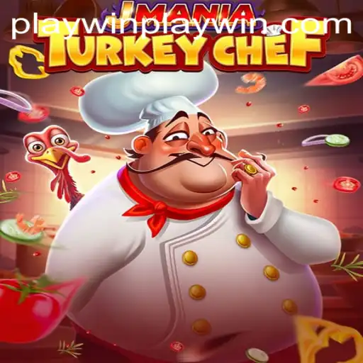 JManiaTurkeyChef: A Culinary Adventure Awaits with Playwin